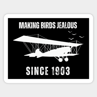 Making Birds Jealous since 1903 Sticker